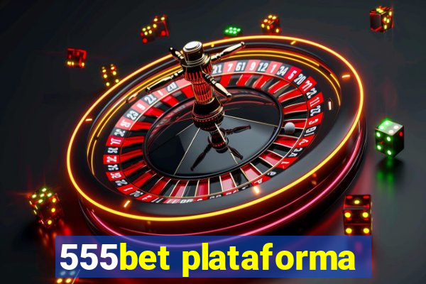 555bet plataforma